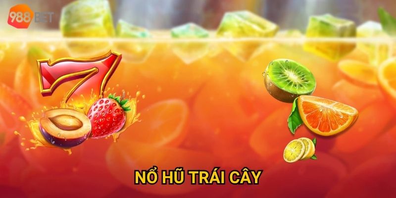 Vì sao Nổ hũ Trái Cây tại 988Bet luôn giữ sức hút lâu dài? 1 Vì sao Nổ hũ Trái Cây tại 988Bet luôn giữ sức hút lâu dài?
